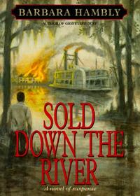 SOLD DOWN THE RIVER