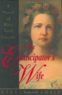 THE EMANCIPATOR’S WIFE