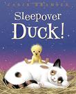 SLEEPOVER DUCK!