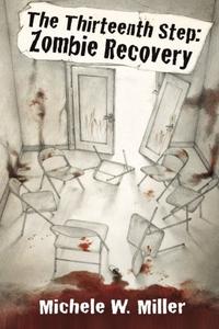 The Thirteenth Step: Zombie Recovery